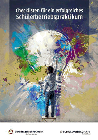 Checklisten Schülerbetriebspraktikum Bild: Schulewirtschaft Deutschland Checklisten Schülerbetriebspraktikum Bild: Schulewirtschaft Deutschland
